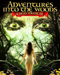 Adventures Into the Woods: A Sexy Musical